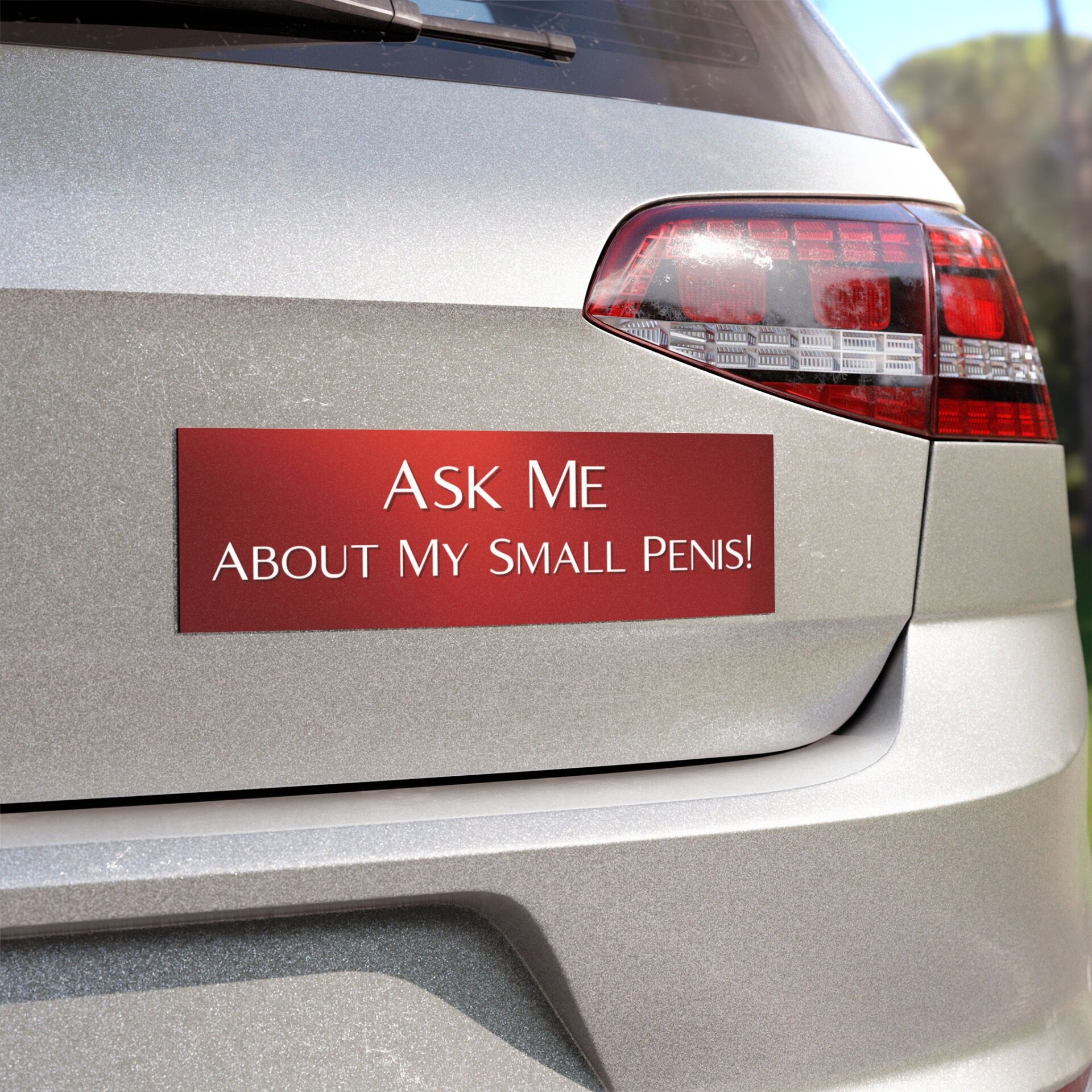Car Magnet — "Ask Me About My Small Penis!" - Image 4